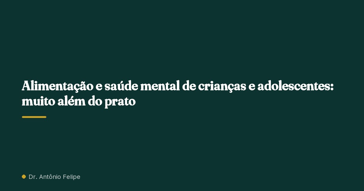 Capa do artigo: Alimentação e saúde mental de crianças e adolescentes: muito além do prato