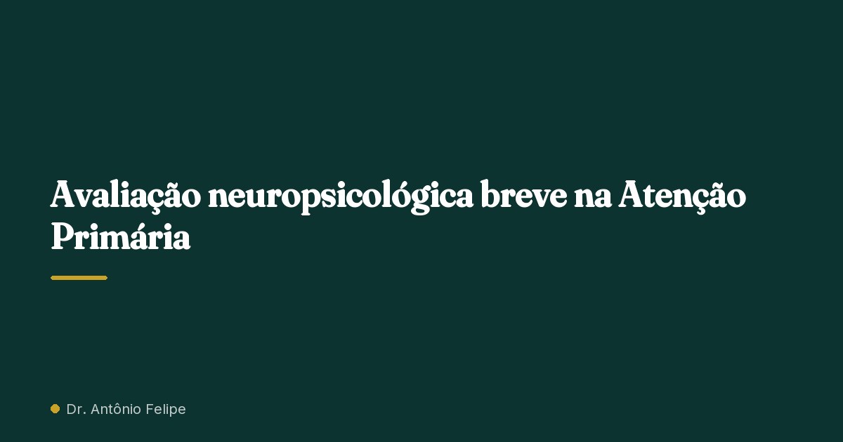 Capa do artigo: Avaliação neuropsicológica breve na Atenção Primária