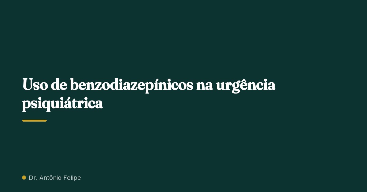 Capa do artigo: Uso de benzodiazepínicos na urgência psiquiátrica