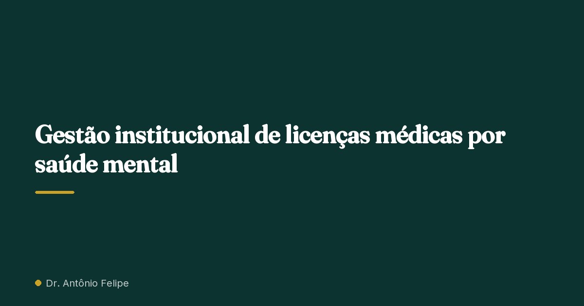 Capa do artigo: Gestão institucional de licenças médicas por saúde mental