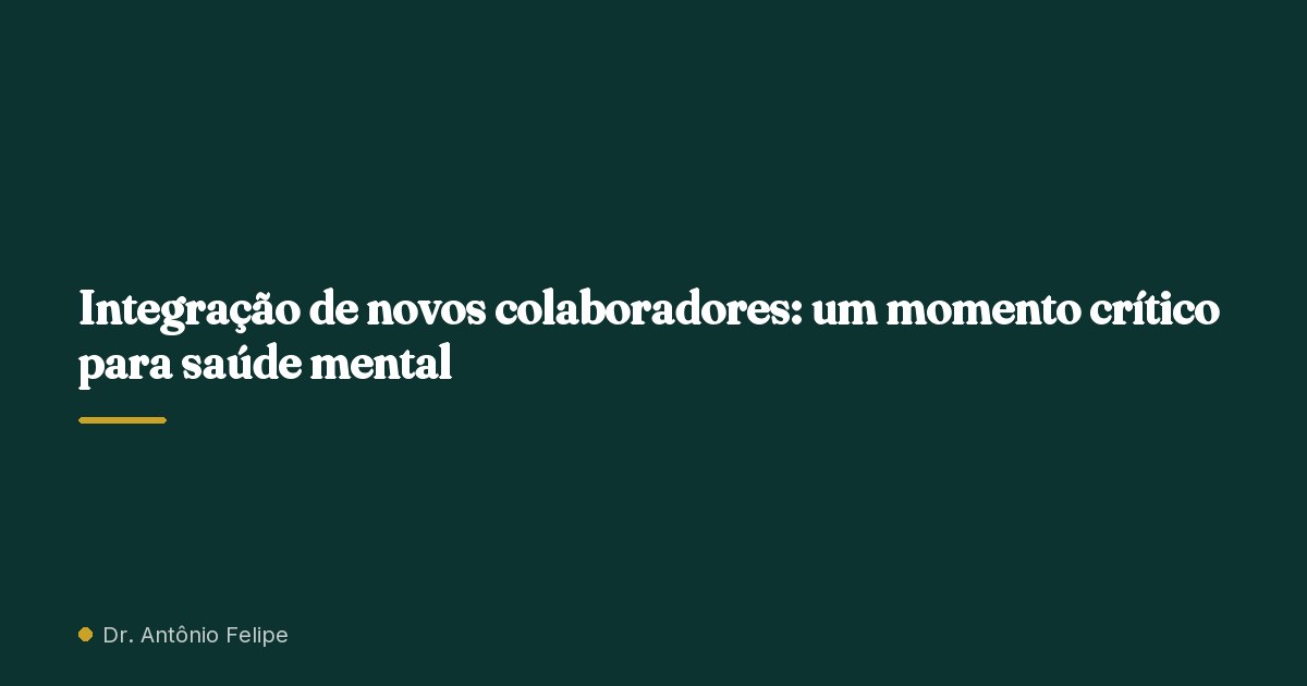 Capa do artigo: Integração de novos colaboradores: um momento crítico para saúde mental