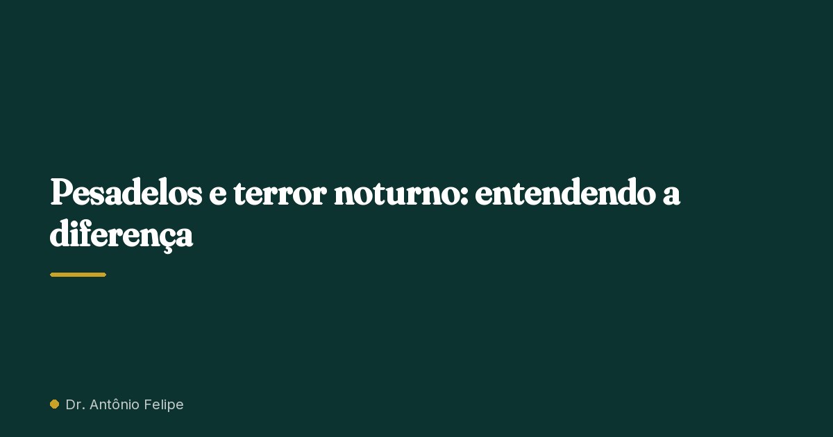 Capa do artigo: Pesadelos e terror noturno: entendendo a diferença