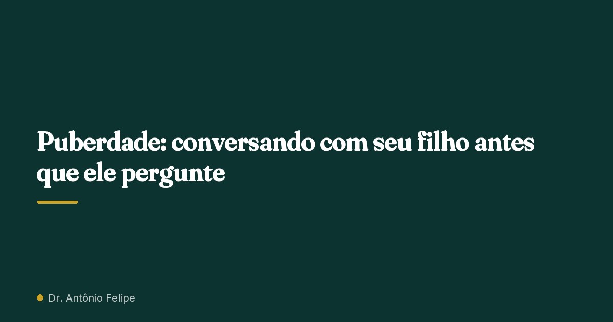 Capa do artigo: Puberdade: conversando com seu filho antes que ele pergunte