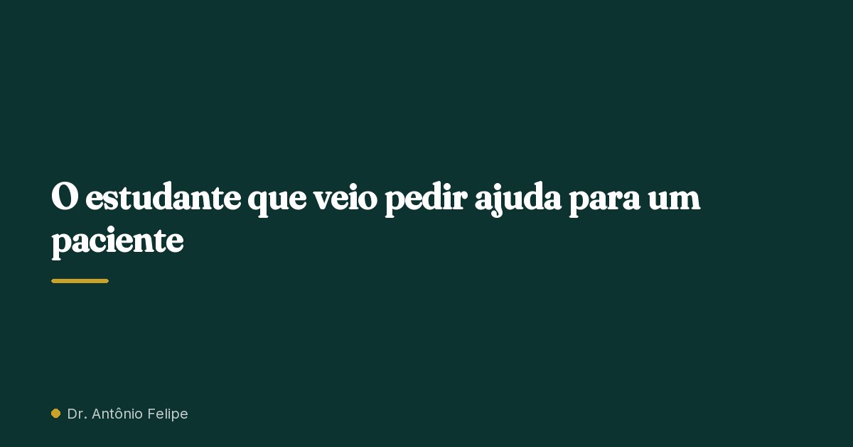 Capa do artigo: O estudante que veio pedir ajuda para um paciente
