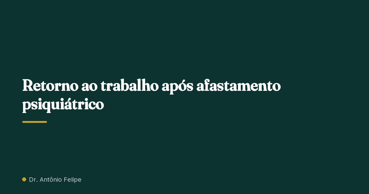 Capa do artigo: Retorno ao trabalho após afastamento psiquiátrico