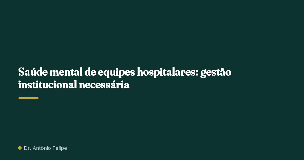 Capa do artigo: Saúde mental de equipes hospitalares: gestão institucional necessária